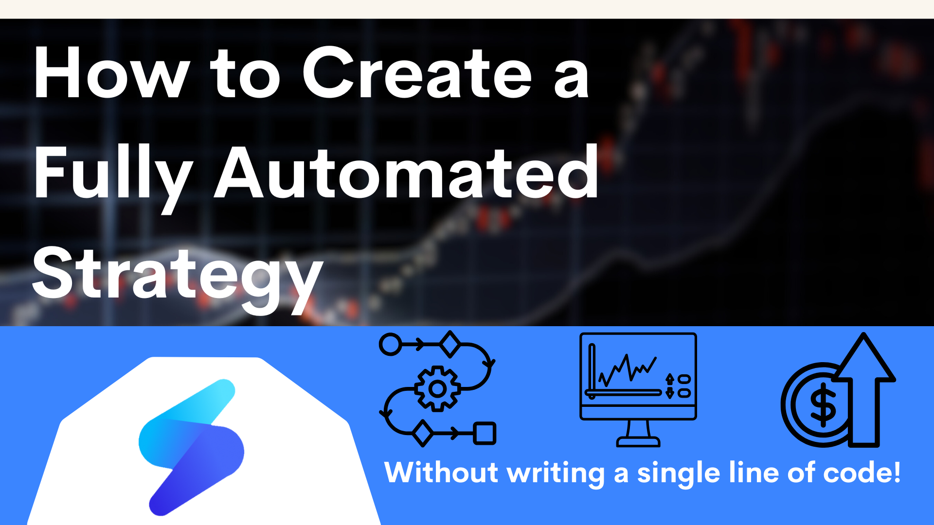 How to Build a Fully Automated Strategy Without Writing a Single Line of Code thumbnail